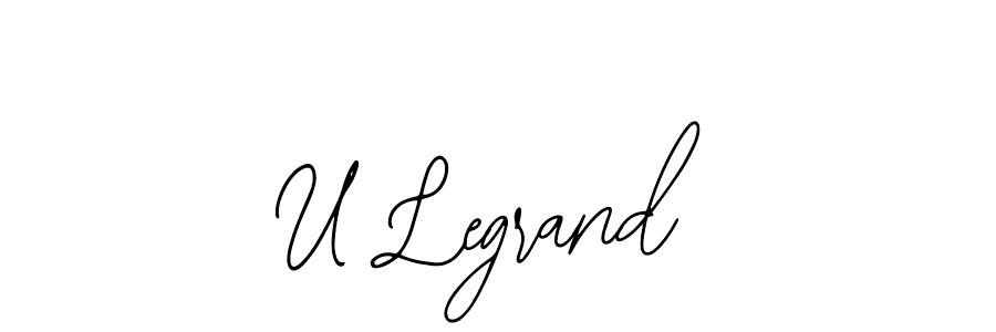 U Legrand stylish signature style. Best Handwritten Sign (Bearetta-2O07w) for my name. Handwritten Signature Collection Ideas for my name U Legrand. U Legrand signature style 12 images and pictures png