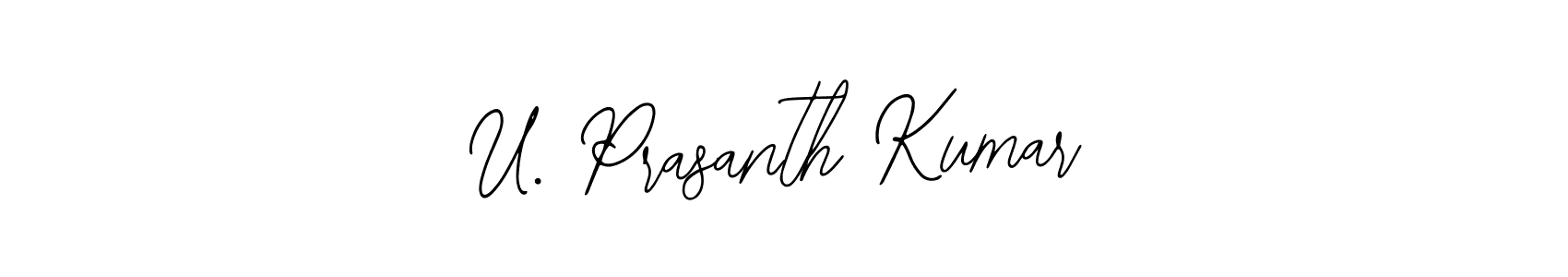 How to make U. Prasanth Kumar signature? Bearetta-2O07w is a professional autograph style. Create handwritten signature for U. Prasanth Kumar name. U. Prasanth Kumar signature style 12 images and pictures png