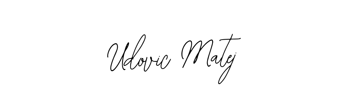 Create a beautiful signature design for name Udovic Matej. With this signature (Bearetta-2O07w) fonts, you can make a handwritten signature for free. Udovic Matej signature style 12 images and pictures png