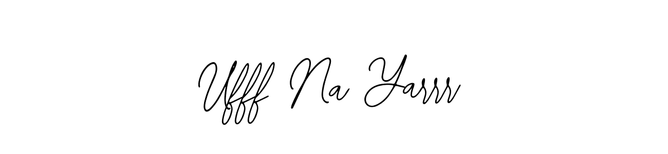 Similarly Bearetta-2O07w is the best handwritten signature design. Signature creator online .You can use it as an online autograph creator for name Ufff Na Yarrr. Ufff Na Yarrr signature style 12 images and pictures png