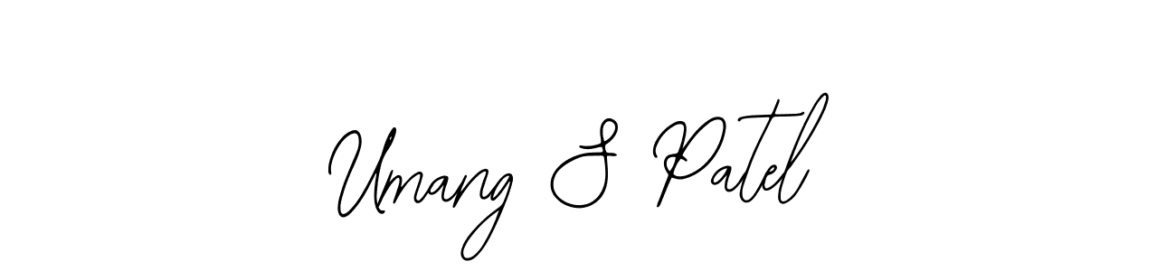 Use a signature maker to create a handwritten signature online. With this signature software, you can design (Bearetta-2O07w) your own signature for name Umang S Patel. Umang S Patel signature style 12 images and pictures png