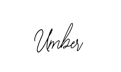 How to make Umber signature? Bearetta-2O07w is a professional autograph style. Create handwritten signature for Umber name. Umber signature style 12 images and pictures png