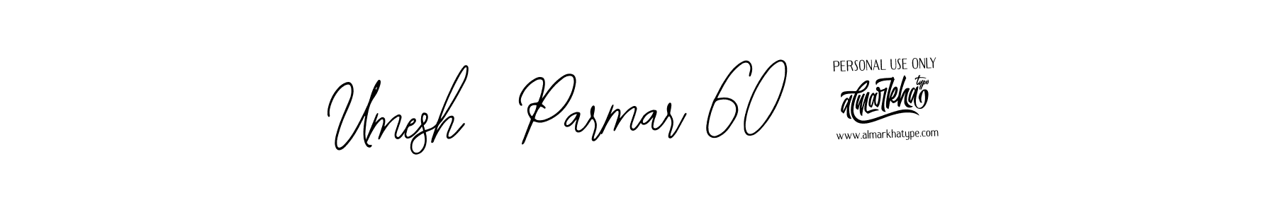 Make a beautiful signature design for name Umesh  Parmar 6052. Use this online signature maker to create a handwritten signature for free. Umesh  Parmar 6052 signature style 12 images and pictures png