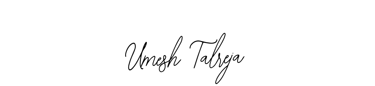 Also we have Umesh Talreja name is the best signature style. Create professional handwritten signature collection using Bearetta-2O07w autograph style. Umesh Talreja signature style 12 images and pictures png
