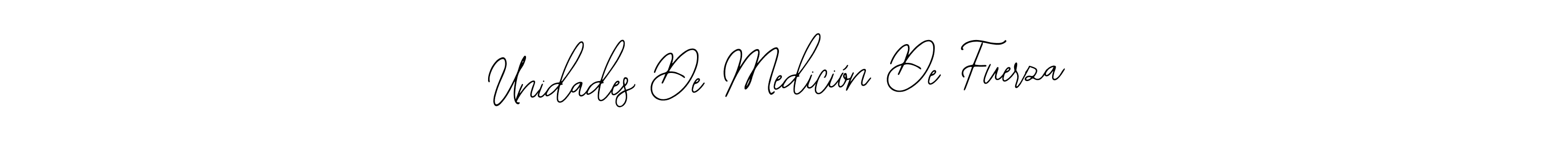 It looks lik you need a new signature style for name Unidades De Medición De Fuerza. Design unique handwritten (Bearetta-2O07w) signature with our free signature maker in just a few clicks. Unidades De Medición De Fuerza signature style 12 images and pictures png