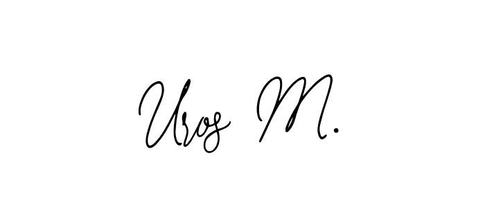 Make a beautiful signature design for name Uros M.. With this signature (Bearetta-2O07w) style, you can create a handwritten signature for free. Uros M. signature style 12 images and pictures png