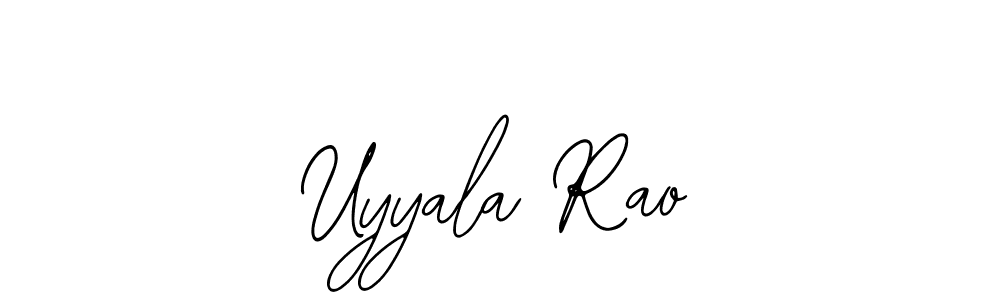 You should practise on your own different ways (Bearetta-2O07w) to write your name (Uyyala Rao) in signature. don't let someone else do it for you. Uyyala Rao signature style 12 images and pictures png