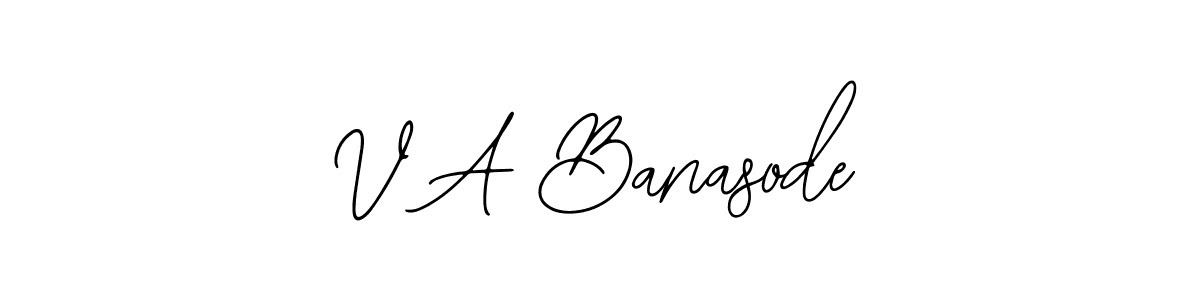 How to make V A Banasode name signature. Use Bearetta-2O07w style for creating short signs online. This is the latest handwritten sign. V A Banasode signature style 12 images and pictures png