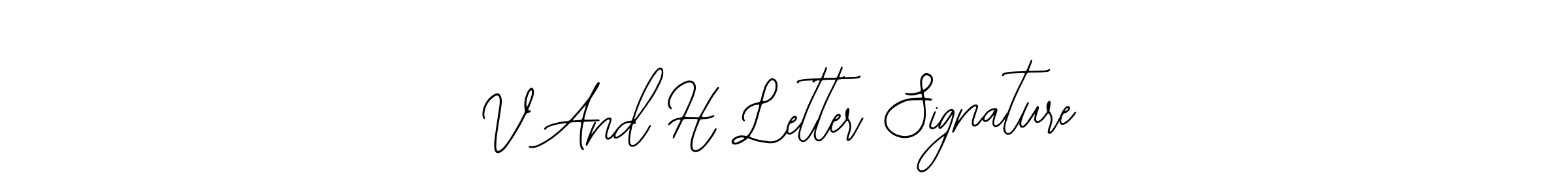 V And H Letter Signature stylish signature style. Best Handwritten Sign (Bearetta-2O07w) for my name. Handwritten Signature Collection Ideas for my name V And H Letter Signature. V And H Letter Signature signature style 12 images and pictures png