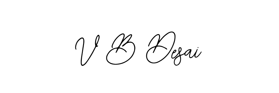You should practise on your own different ways (Bearetta-2O07w) to write your name (V B Desai) in signature. don't let someone else do it for you. V B Desai signature style 12 images and pictures png