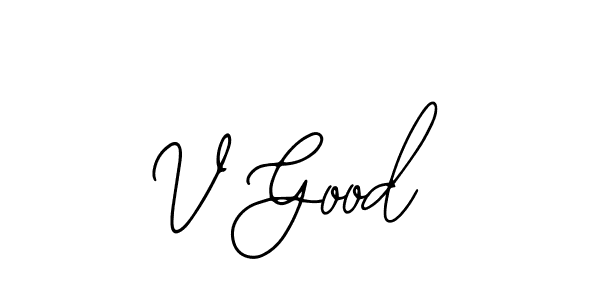Design your own signature with our free online signature maker. With this signature software, you can create a handwritten (Bearetta-2O07w) signature for name V Good. V Good signature style 12 images and pictures png