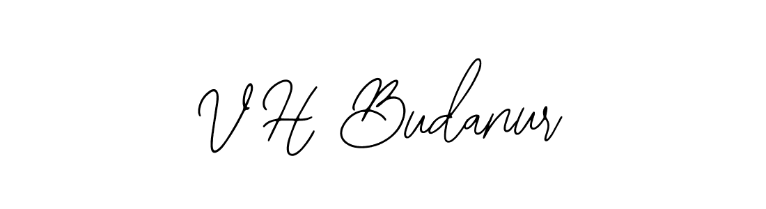 You should practise on your own different ways (Bearetta-2O07w) to write your name (V H Budanur) in signature. don't let someone else do it for you. V H Budanur signature style 12 images and pictures png