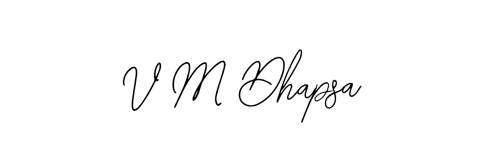 You should practise on your own different ways (Bearetta-2O07w) to write your name (V M Dhapsa) in signature. don't let someone else do it for you. V M Dhapsa signature style 12 images and pictures png