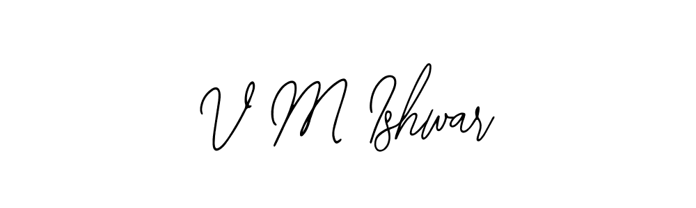 V M Ishwar stylish signature style. Best Handwritten Sign (Bearetta-2O07w) for my name. Handwritten Signature Collection Ideas for my name V M Ishwar. V M Ishwar signature style 12 images and pictures png