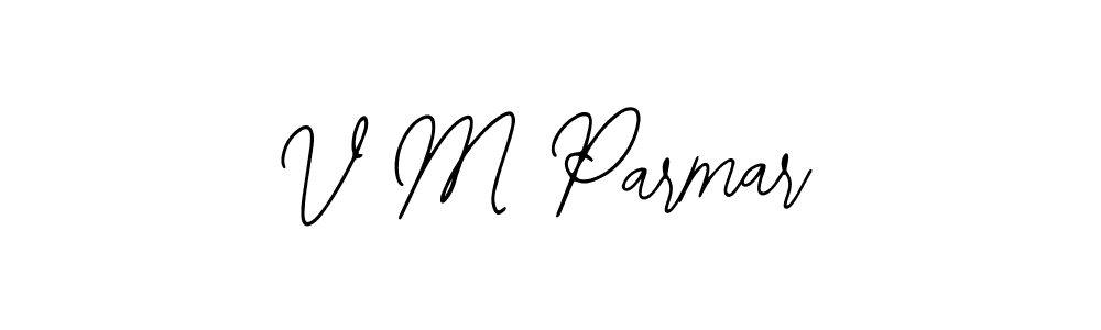 You should practise on your own different ways (Bearetta-2O07w) to write your name (V M Parmar) in signature. don't let someone else do it for you. V M Parmar signature style 12 images and pictures png