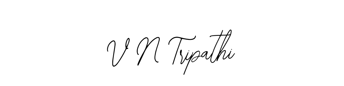 Design your own signature with our free online signature maker. With this signature software, you can create a handwritten (Bearetta-2O07w) signature for name V N Tripathi. V N Tripathi signature style 12 images and pictures png