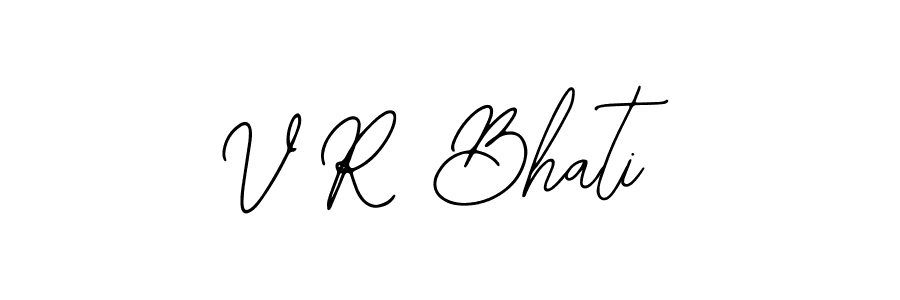 You should practise on your own different ways (Bearetta-2O07w) to write your name (V R Bhati) in signature. don't let someone else do it for you. V R Bhati signature style 12 images and pictures png