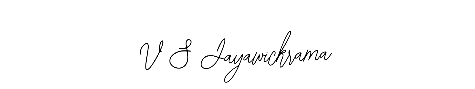 How to make V S Jayawickrama name signature. Use Bearetta-2O07w style for creating short signs online. This is the latest handwritten sign. V S Jayawickrama signature style 12 images and pictures png
