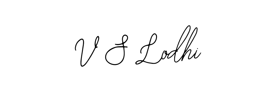 Design your own signature with our free online signature maker. With this signature software, you can create a handwritten (Bearetta-2O07w) signature for name V S Lodhi. V S Lodhi signature style 12 images and pictures png