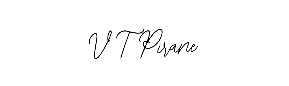 Make a beautiful signature design for name V T Pirane. With this signature (Bearetta-2O07w) style, you can create a handwritten signature for free. V T Pirane signature style 12 images and pictures png