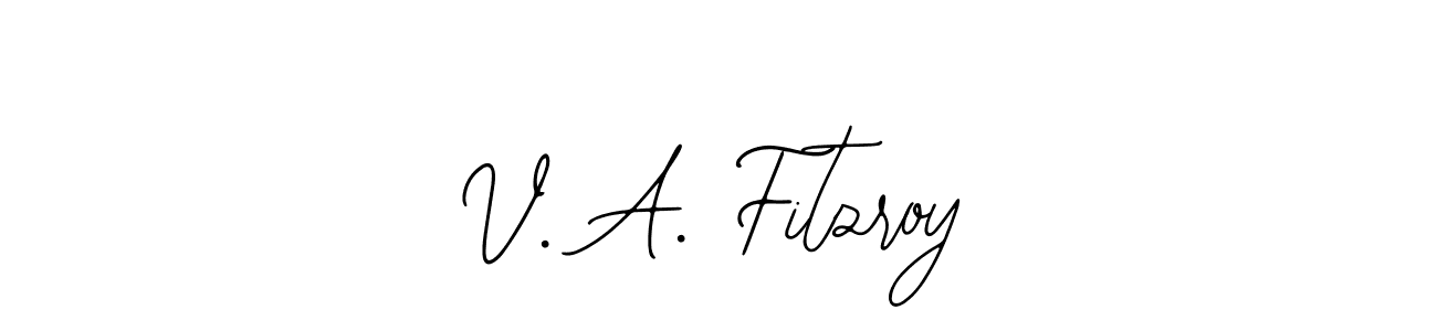 You should practise on your own different ways (Bearetta-2O07w) to write your name (V. A. Fitzroy) in signature. don't let someone else do it for you. V. A. Fitzroy signature style 12 images and pictures png