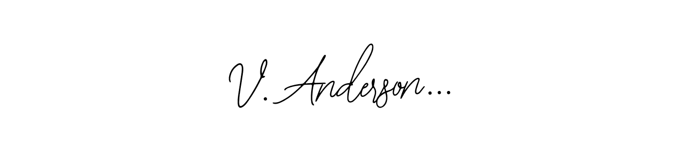 You should practise on your own different ways (Bearetta-2O07w) to write your name (V. Anderson...) in signature. don't let someone else do it for you. V. Anderson... signature style 12 images and pictures png