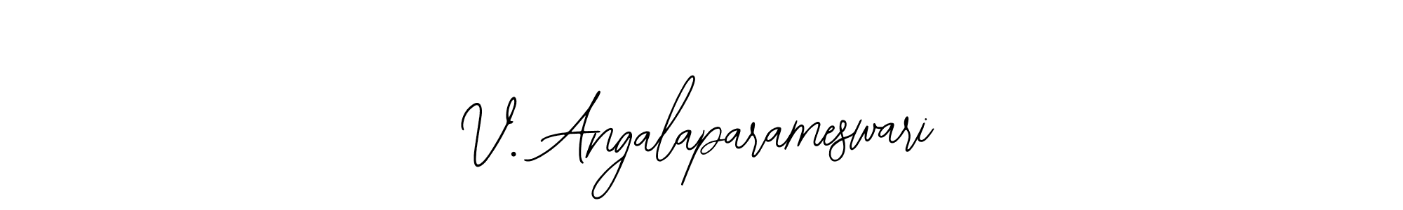 How to make V. Angalaparameswari name signature. Use Bearetta-2O07w style for creating short signs online. This is the latest handwritten sign. V. Angalaparameswari signature style 12 images and pictures png