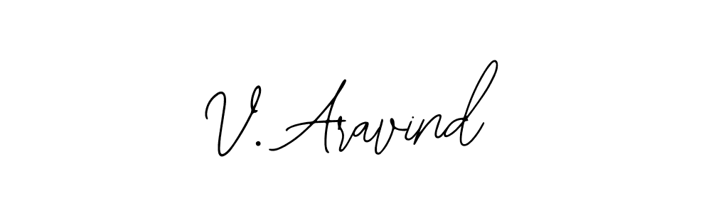 How to make V. Aravind name signature. Use Bearetta-2O07w style for creating short signs online. This is the latest handwritten sign. V. Aravind signature style 12 images and pictures png