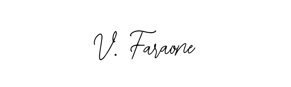 Also You can easily find your signature by using the search form. We will create V. Faraone name handwritten signature images for you free of cost using Bearetta-2O07w sign style. V. Faraone signature style 12 images and pictures png