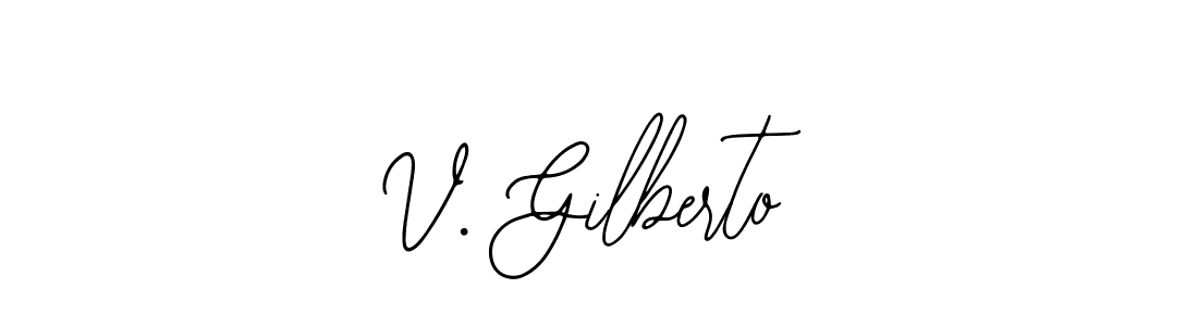 Make a short V. Gilberto signature style. Manage your documents anywhere anytime using Bearetta-2O07w. Create and add eSignatures, submit forms, share and send files easily. V. Gilberto signature style 12 images and pictures png