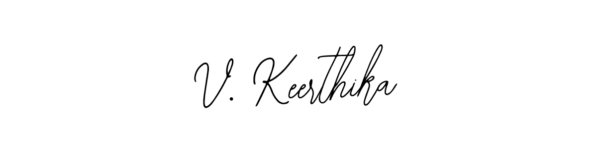 You should practise on your own different ways (Bearetta-2O07w) to write your name (V. Keerthika) in signature. don't let someone else do it for you. V. Keerthika signature style 12 images and pictures png