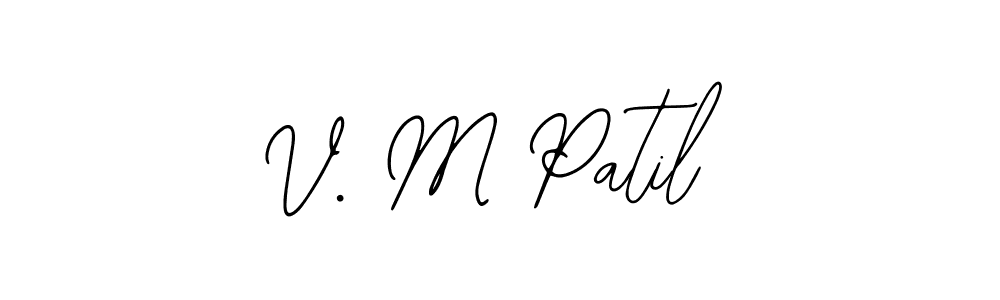 Create a beautiful signature design for name V. M Patil. With this signature (Bearetta-2O07w) fonts, you can make a handwritten signature for free. V. M Patil signature style 12 images and pictures png