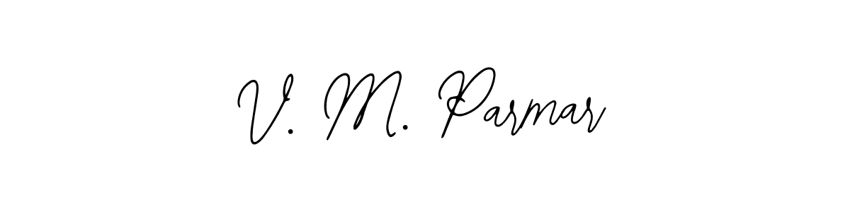 How to make V. M. Parmar signature? Bearetta-2O07w is a professional autograph style. Create handwritten signature for V. M. Parmar name. V. M. Parmar signature style 12 images and pictures png