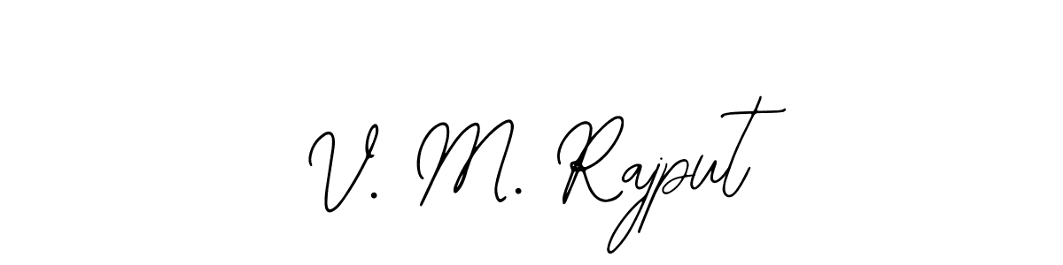 Make a short V. M. Rajput signature style. Manage your documents anywhere anytime using Bearetta-2O07w. Create and add eSignatures, submit forms, share and send files easily. V. M. Rajput signature style 12 images and pictures png