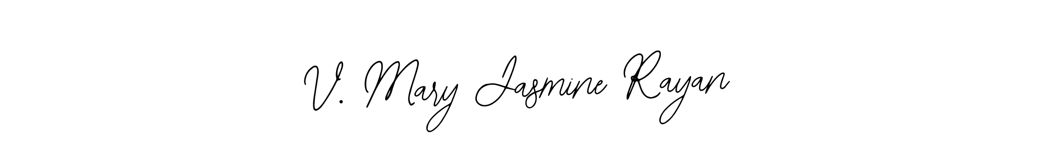 Also You can easily find your signature by using the search form. We will create V. Mary Jasmine Rayan name handwritten signature images for you free of cost using Bearetta-2O07w sign style. V. Mary Jasmine Rayan signature style 12 images and pictures png