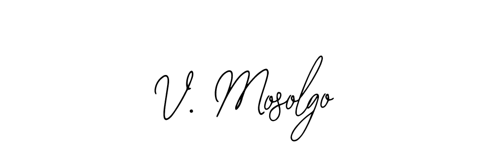 How to make V. Mosolgo signature? Bearetta-2O07w is a professional autograph style. Create handwritten signature for V. Mosolgo name. V. Mosolgo signature style 12 images and pictures png