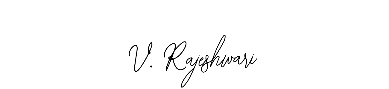 How to make V. Rajeshwari signature? Bearetta-2O07w is a professional autograph style. Create handwritten signature for V. Rajeshwari name. V. Rajeshwari signature style 12 images and pictures png