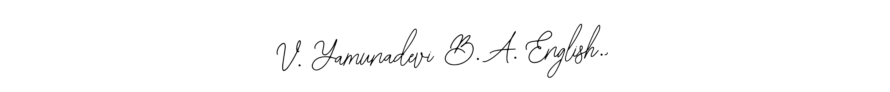 It looks lik you need a new signature style for name V. Yamunadevi B. A. English.,. Design unique handwritten (Bearetta-2O07w) signature with our free signature maker in just a few clicks. V. Yamunadevi B. A. English., signature style 12 images and pictures png