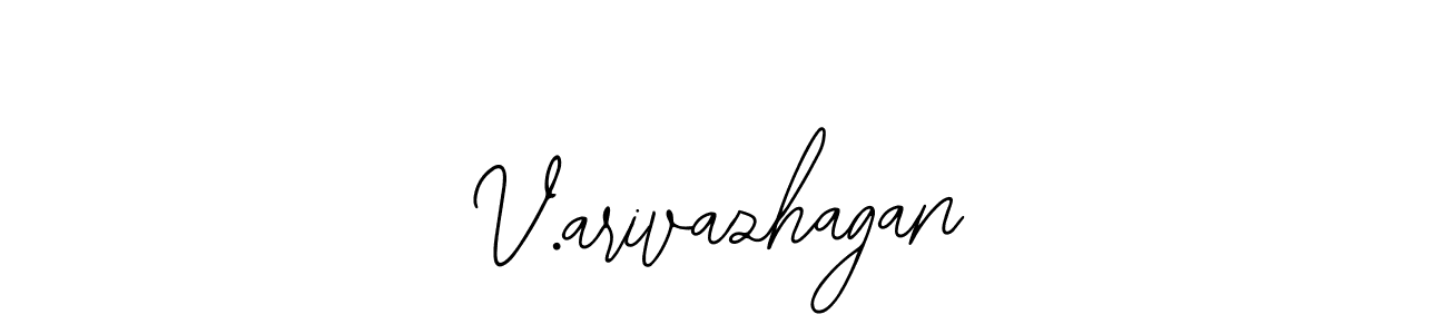 Use a signature maker to create a handwritten signature online. With this signature software, you can design (Bearetta-2O07w) your own signature for name V.arivazhagan. V.arivazhagan signature style 12 images and pictures png