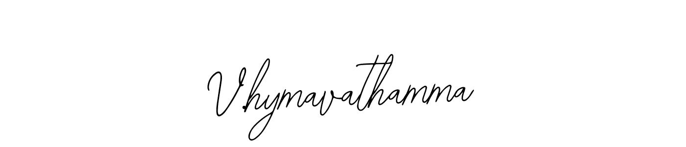 Once you've used our free online signature maker to create your best signature Bearetta-2O07w style, it's time to enjoy all of the benefits that V.hymavathamma name signing documents. V.hymavathamma signature style 12 images and pictures png