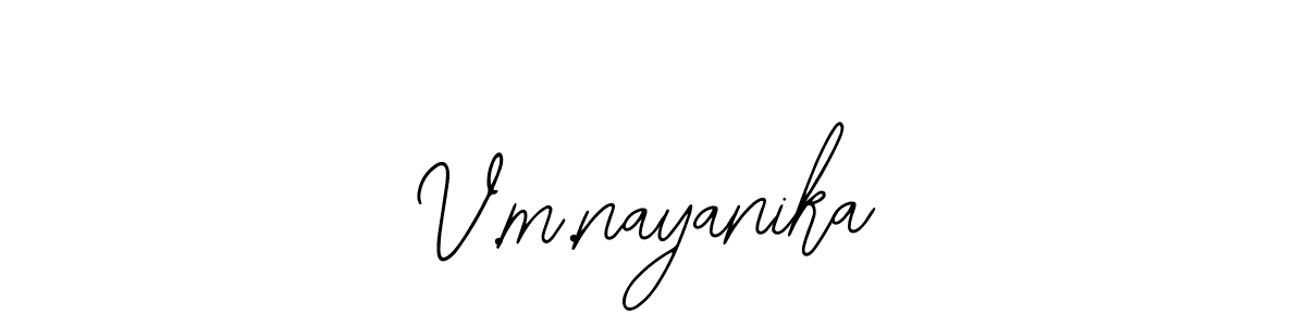 Use a signature maker to create a handwritten signature online. With this signature software, you can design (Bearetta-2O07w) your own signature for name V.m.nayanika. V.m.nayanika signature style 12 images and pictures png