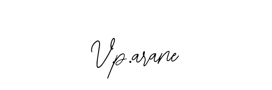 You should practise on your own different ways (Bearetta-2O07w) to write your name (V.p.arane) in signature. don't let someone else do it for you. V.p.arane signature style 12 images and pictures png