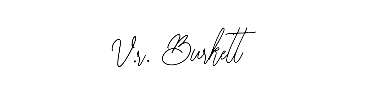 The best way (Bearetta-2O07w) to make a short signature is to pick only two or three words in your name. The name V.r. Burkett include a total of six letters. For converting this name. V.r. Burkett signature style 12 images and pictures png