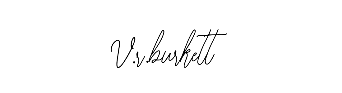 The best way (Bearetta-2O07w) to make a short signature is to pick only two or three words in your name. The name V.r.burkett include a total of six letters. For converting this name. V.r.burkett signature style 12 images and pictures png