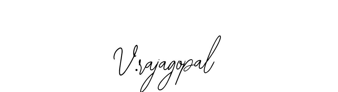 Also we have V.rajagopal name is the best signature style. Create professional handwritten signature collection using Bearetta-2O07w autograph style. V.rajagopal signature style 12 images and pictures png