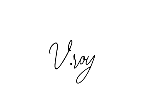 Make a beautiful signature design for name V.roy. With this signature (Bearetta-2O07w) style, you can create a handwritten signature for free. V.roy signature style 12 images and pictures png