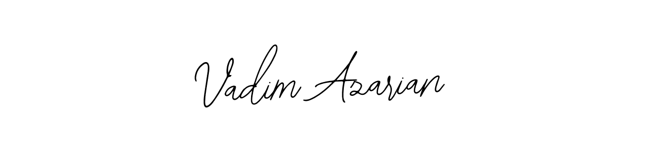 You should practise on your own different ways (Bearetta-2O07w) to write your name (Vadim Azarian) in signature. don't let someone else do it for you. Vadim Azarian signature style 12 images and pictures png