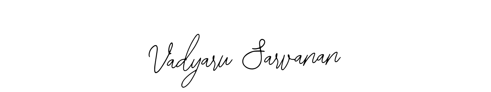 Create a beautiful signature design for name Vadyaru Sarvanan. With this signature (Bearetta-2O07w) fonts, you can make a handwritten signature for free. Vadyaru Sarvanan signature style 12 images and pictures png