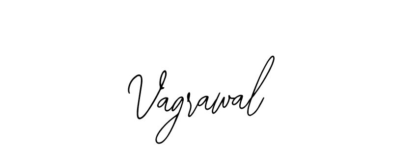 You should practise on your own different ways (Bearetta-2O07w) to write your name (Vagrawal) in signature. don't let someone else do it for you. Vagrawal signature style 12 images and pictures png