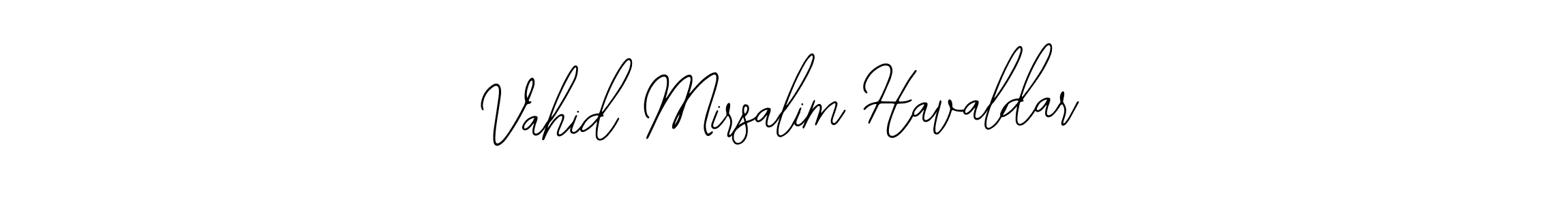 How to make Vahid Mirsalim Havaldar signature? Bearetta-2O07w is a professional autograph style. Create handwritten signature for Vahid Mirsalim Havaldar name. Vahid Mirsalim Havaldar signature style 12 images and pictures png